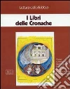 I libri delle Cronache. Ciclo di Conferenze (Milano, Centro culturale S. Fedele, 1996). Audiolibro. Quattro cassette libro