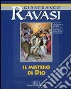 Il mistero di Dio. Ciclo di conferenze (Milano, Centro Culturale S. Fedele). Audiolibro. Con quattro audiocassette libro