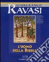 L'uomo della Bibbia. Ciclo di conferenze (Milano, Centro culturale S. Fedele). Con quattro audiocassette. Audiolibro libro