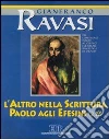 L'altro nella Scrittura. Paolo agli Efesini (2, 19). Con tre audiocassette. Audiolibro libro