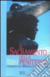 Il sacramento della penitenza. Celebrazione, spiritualità e pastorale. Audiolibro. Con quattro musicassette libro