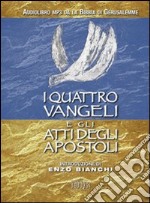 I quattro Vangeli e gli Atti degli apostoli. Audiolibro. CD Audio formato MP3 libro