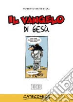 Il Vangelo di Gesù. Ediz. illustrata libro