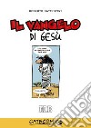 Il Vangelo di Gesù. Ediz. illustrata libro