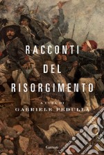 Racconti del Risorgimento libro