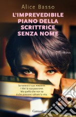 L'imprevedibile piano della scrittrice senza nome libro