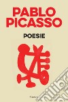 Poesie libro di Picasso Pablo