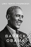 Una terra promessa libro di Obama Barack