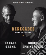 Renegades. Born in the USA libro