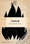 Accendere un fuoco libro di London Jack