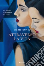 Attraverso la vita libro