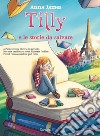 Tilly e le storie da salvare libro