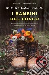 I bambini del bosco libro