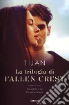 La trilogia di Fallen Crest: Finalmente noi-Finalmente ci sei-Finalmente con te libro di Tijan