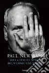 Vita straordinaria di un uomo ordinario libro di Newman Paul