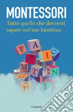 Tutto quello che dovresti sapere sul tuo bambino libro