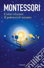 Come educare il potenziale umano libro