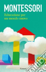 Educazione per un mondo nuovo libro