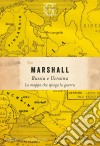 Russia e Ucraina. La mappa che spiega la guerra libro di Marshall Tim