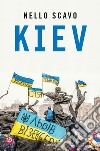 Kiev libro di Scavo Nello