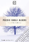 Poesie sugli alberi. E-book. Formato EPUB ebook