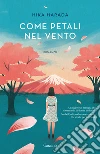 Come petali nel vento libro di Harada Hika