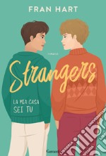 Strangers. La mia casa sei tu libro