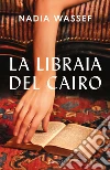 La libraia del Cairo libro