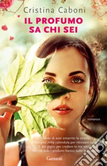 Il profumo sa chi sei