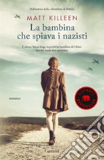 La bambina che spiava i nazisti libro