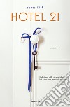 Hotel 21 libro di Rich Senta