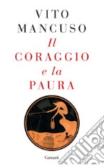 Il coraggio e la paura libro