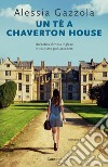 Un tè a Chaverton House libro