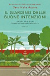 Il giardino delle buone intenzioni libro di Adams Sara Nisha