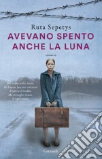 Avevano spento anche la luna libro