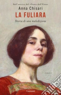 La fuliara. Storia di una maledizione libro
