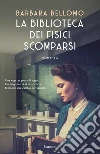 La biblioteca dei fisici scomparsi libro