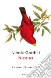 Nicolas libro di Gardini Nicola