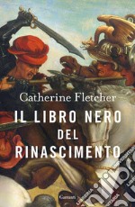 Il libro nero del Rinascimento