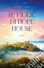 Le figlie di Hope House libro