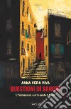 Questioni di sangue. Un'indagine nel cuore segreto di Napoli libro di Viva Anna Vera