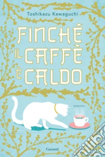 Finch� il caff� � caldo. Ediz. speciale
