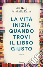 La vita inizia quando trovi il libro giusto libro