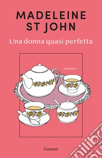 Una donna quasi perfetta libro