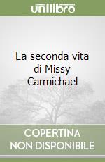 La seconda vita di Missy Carmichael