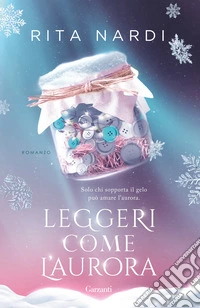 Leggeri come l'aurora libro