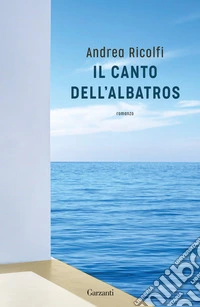 Il canto dell'albatros libro