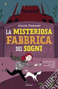 La misteriosa fabbrica dei sogni libro
