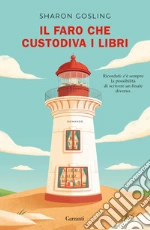 Il faro che custodiva i libri libro