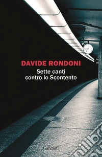 Sette canti contro lo scontento libro